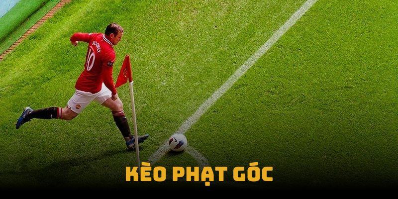 Kèo phạt góc - Bí quyết làm chủ kèo đấu và tăng cơ hội thắng