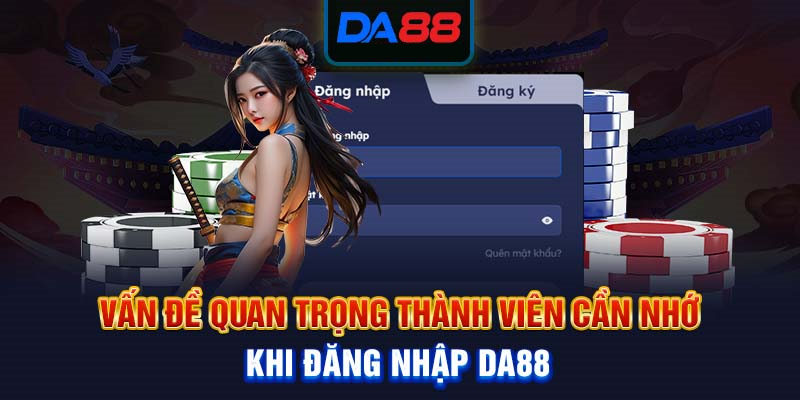 Lưu ý quan trọng cần nhớ để quy trình truy cập diễn ra suôn sẻ